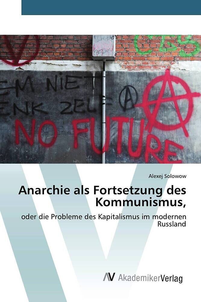 Anarchie als Fortsetzung des Kommunismus