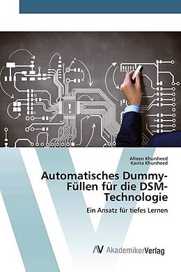 Kartonierter Einband Automatisches Dummy-Füllen für die DSM-Technologie von Afreen Khursheed, Kavita Khursheed