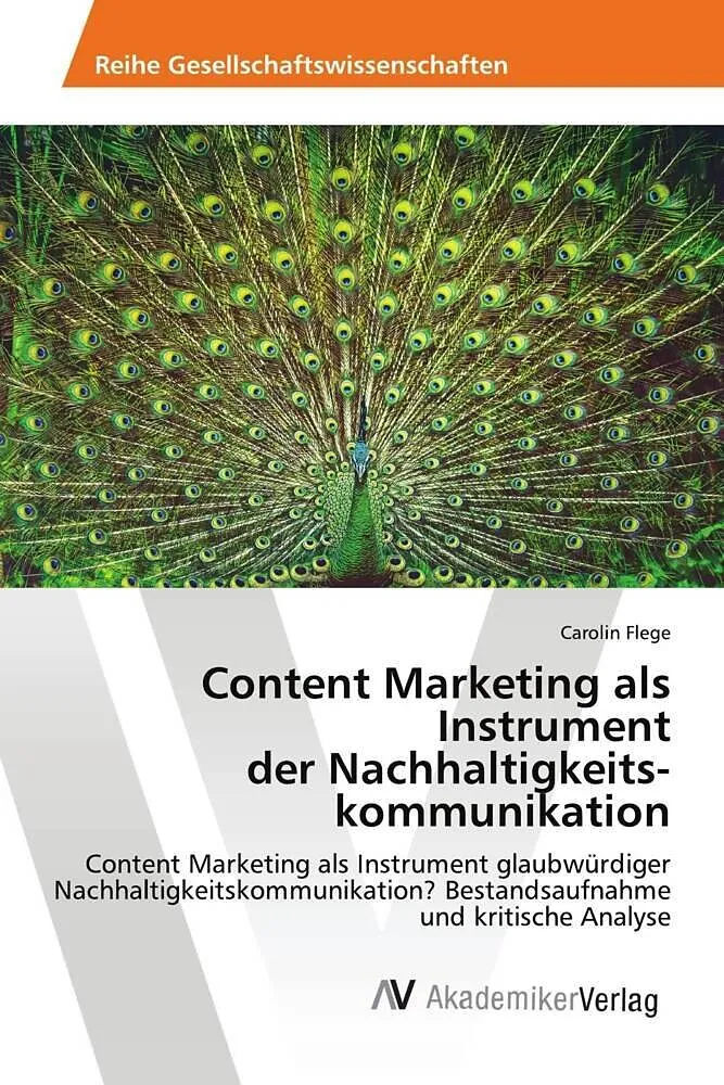 Content Marketing als Instrument der Nachhaltigkeits- kommunikation