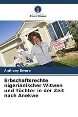 Kartonierter Einband Erbschaftsrechte nigerianischer Witwen und Töchter in der Zeit nach Anekwe von Anthony Ewere