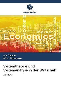 Kartonierter Einband Systemtheorie und Systemanalyse in der Wirtschaft von A. V. Tyurin, A. Yu. Akhmerov