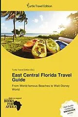 Kartonierter Einband (Kt) East Central Florida Travel Guide von