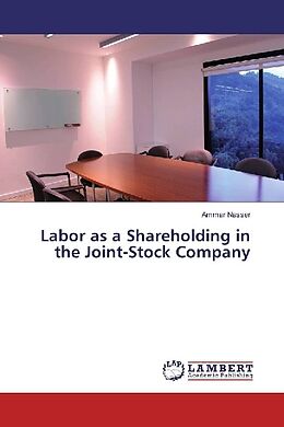 Kartonierter Einband Labor as a Shareholding in the Joint-Stock Company von Ammar Nasser