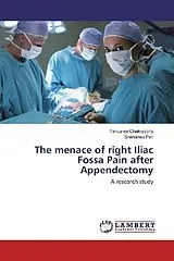 Kartonierter Einband (Kt) The menace of right Iliac Fossa Pain after Appendectomy von Tanusree Chakraborty, Snehansu Pan