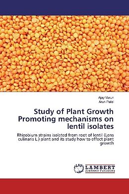 Kartonierter Einband Study of Plant Growth Promoting mechanisms on lentil isolates von Ajay Varun, Arun Patel