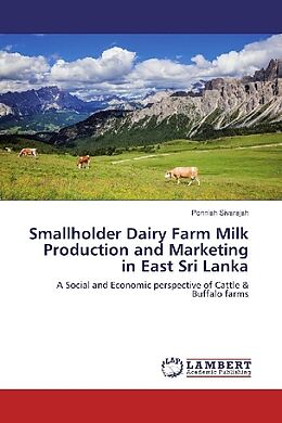 Kartonierter Einband Smallholder Dairy Farm Milk Production and Marketing in East Sri Lanka von Ponniah Sivarajah