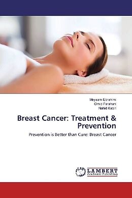 Couverture cartonnée Breast Cancer: Treatment & Prevention de Meysam Ebrahimi, Omid Farahani, Nahid Kabiri