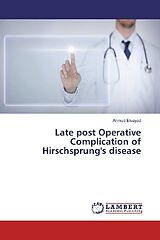 Couverture cartonnée Late post Operative Complication of Hirschsprung's disease de Ahmed Elsayed