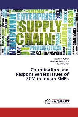 Kartonierter Einband Coordination and Responsiveness issues of SCM in Indian SMEs von Ravinder Kumar, Rajesh Kumar Singh, Ravi Shankar