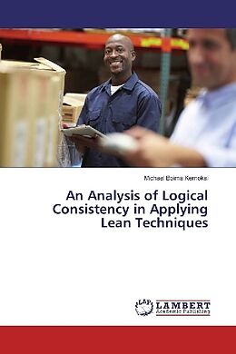 Couverture cartonnée An Analysis of Logical Consistency in Applying Lean Techniques de Michael Boima Kemokai