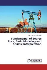 Kartonierter Einband (Kt) Fundamental of Source Rock, Basin Modeling and Seismic Interpretation von Hammad Tariq Janjuhah