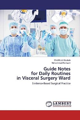 Couverture cartonnée Guide Notes for Daily Routines in Visceral Surgery Ward de Mhd Belal Alsabek, Mohammad Hamzah