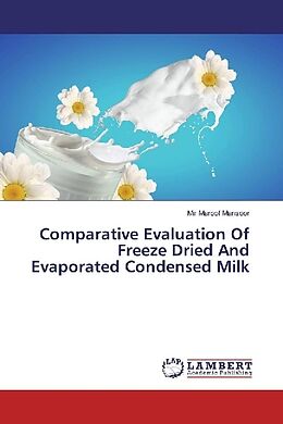 Couverture cartonnée Comparative Evaluation Of Freeze Dried And Evaporated Condensed Milk de Mir Maroof Mansoor