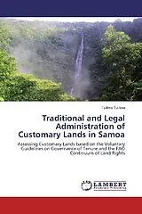 Kartonierter Einband (Kt) Traditional and Legal Administration of Customary Lands in Samoa von Tuileva Tuileva