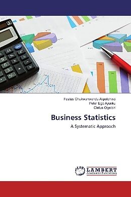 Kartonierter Einband Business Statistics von Festus Chukwunwendu Akpotohwo, Peter Ego Ayunku, Cletus Ogeibiri