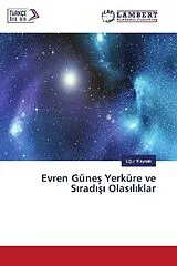Kartonierter Einband (Kt) Evren Güne  Yerküre ve S rad    Olas l klar von U ur Kaynak