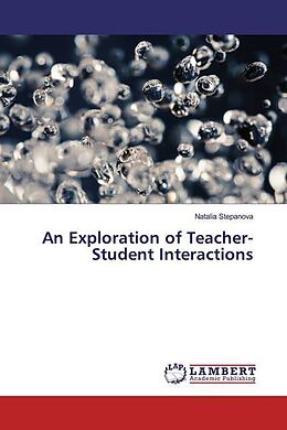 Kartonierter Einband An Exploration of Teacher-Student Interactions von Natalia Stepanova