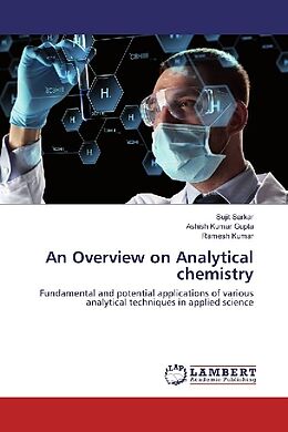 Couverture cartonnée An Overview on Analytical chemistry de Sujit Sarkar, Ashish Kumar Gupta, Ramesh Kumar