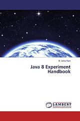 Couverture cartonnée Java 8 Experiment Handbook de B. Usha Rani