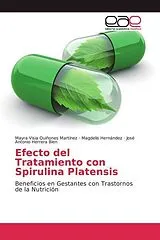 Kartonierter Einband (Kt) Efecto del Tratamiento con Spirulina Platensis von Mayra Visia Quiñones Martínez, Magdelis Hernández, José Antonio Herrera Blen