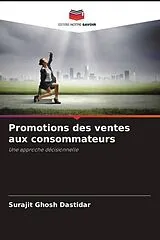 Kartonierter Einband Promotions des ventes aux consommateurs von Surajit Ghosh Dastidar