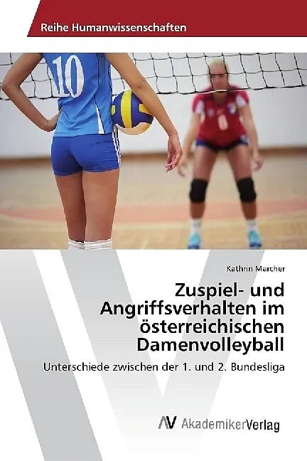 Zuspiel- und Angriffsverhalten im österreichischen Damenvolleyball