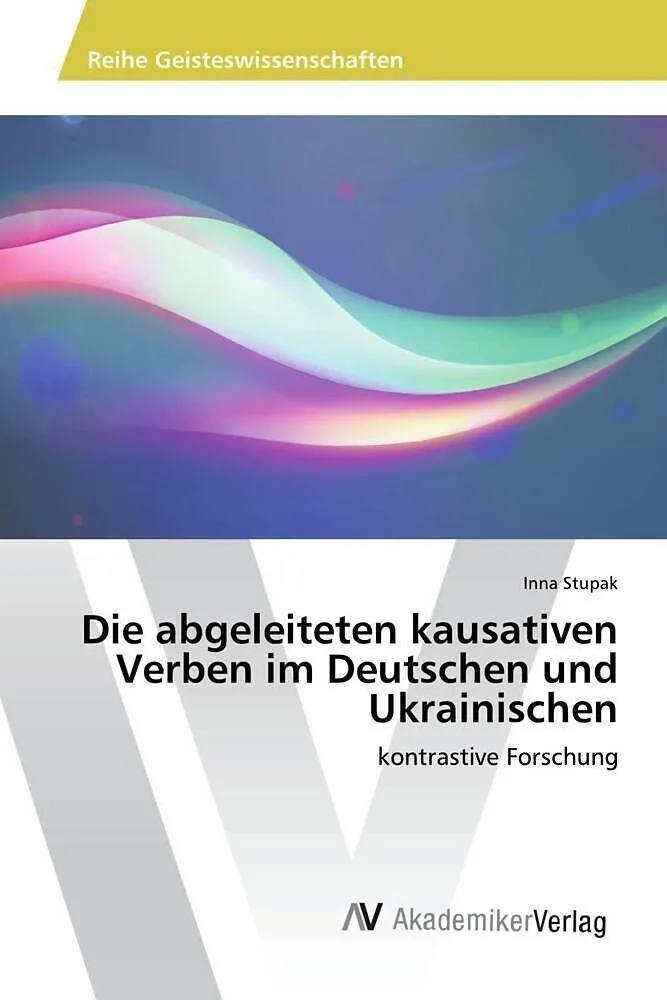 Die abgeleiteten kausativen Verben im Deutschen und Ukrainischen