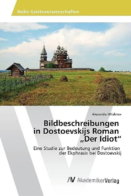 Bildbeschreibungen in Dostoevskijs Roman "Der Idiot"