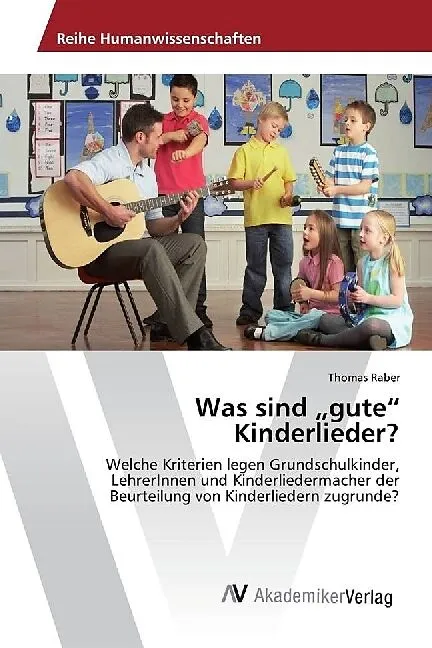 Was sind  gute  Kinderlieder?