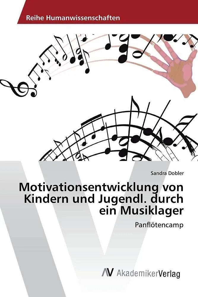 Motivationsentwicklung von Kindern und Jugendl. durch ein Musiklager