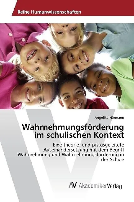 Wahrnehmungsförderung im schulischen Kontext