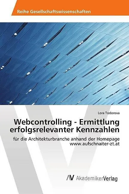 Webcontrolling - Ermittlung erfolgsrelevanter Kennzahlen