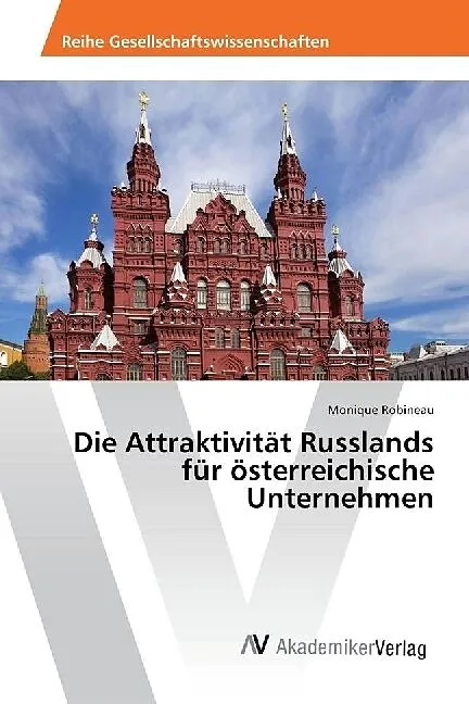 Die Attraktivität Russlands für österreichische Unternehmen