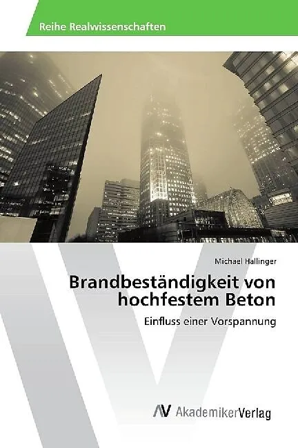 Brandbeständigkeit von hochfestem Beton