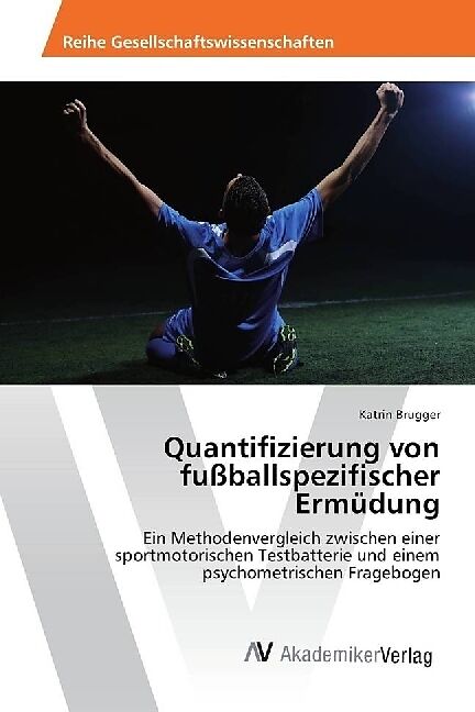 Quantifizierung von fußballspezifischer Ermüdung
