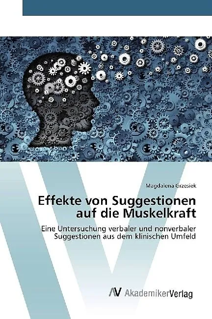 Effekte von Suggestionen auf die Muskelkraft
