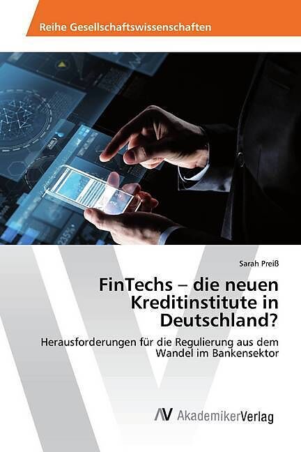 FinTechs   die neuen Kreditinstitute in Deutschland?