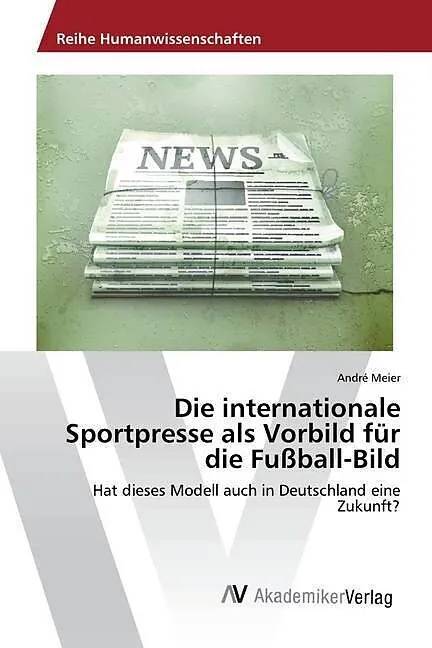 Die internationale Sportpresse als Vorbild für die Fußball-Bild