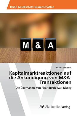 Kartonierter Einband Kapitalmarktreaktionen auf die Ankündigung von M&A-Transaktionen von Beatrix Behrendt
