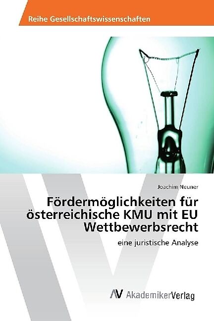 Fördermöglichkeiten für österreichische KMU mit EU Wettbewerbsrecht