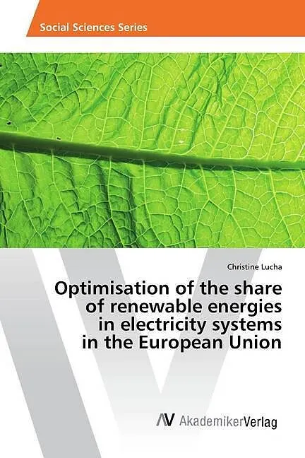 Optimisation of the share of renewable energies in electricity systems in the European Union