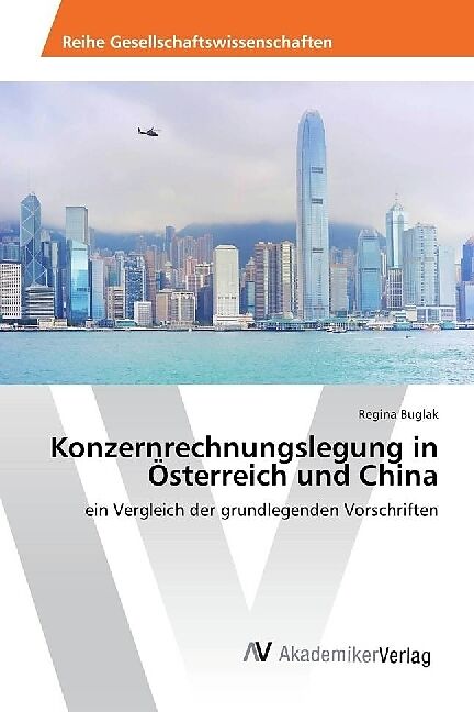 Konzernrechnungslegung in Österreich und China