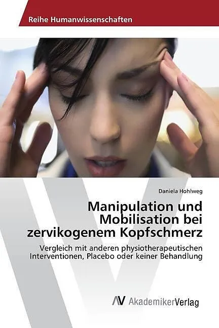 Manipulation und Mobilisation bei zervikogenem Kopfschmerz