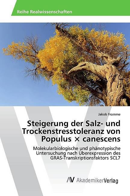 Steigerung der Salz- und Trockenstresstoleranz von Populus × canescens