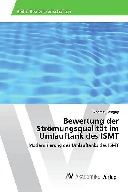 Bewertung der Strömungsqualität im Umlauftank des ISMT