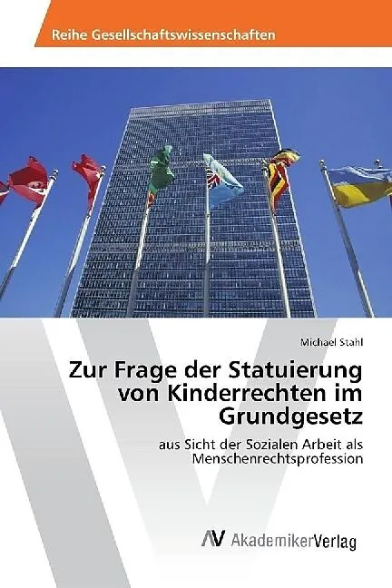 Zur Frage der Statuierung von Kinderrechten im Grundgesetz