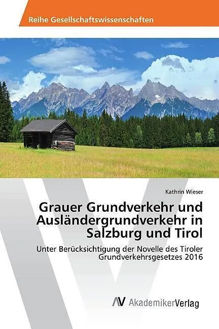 Grauer Grundverkehr und Ausländergrundverkehr in Salzburg und Tirol