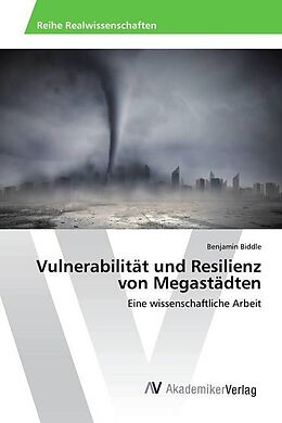 Kartonierter Einband Vulnerabilität und Resilienz von Megastädten von Benjamin Biddle