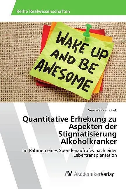 Quantitative Erhebung zu Aspekten der Stigmatisierung Alkoholkranker
