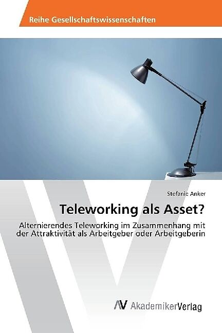Teleworking als Asset?